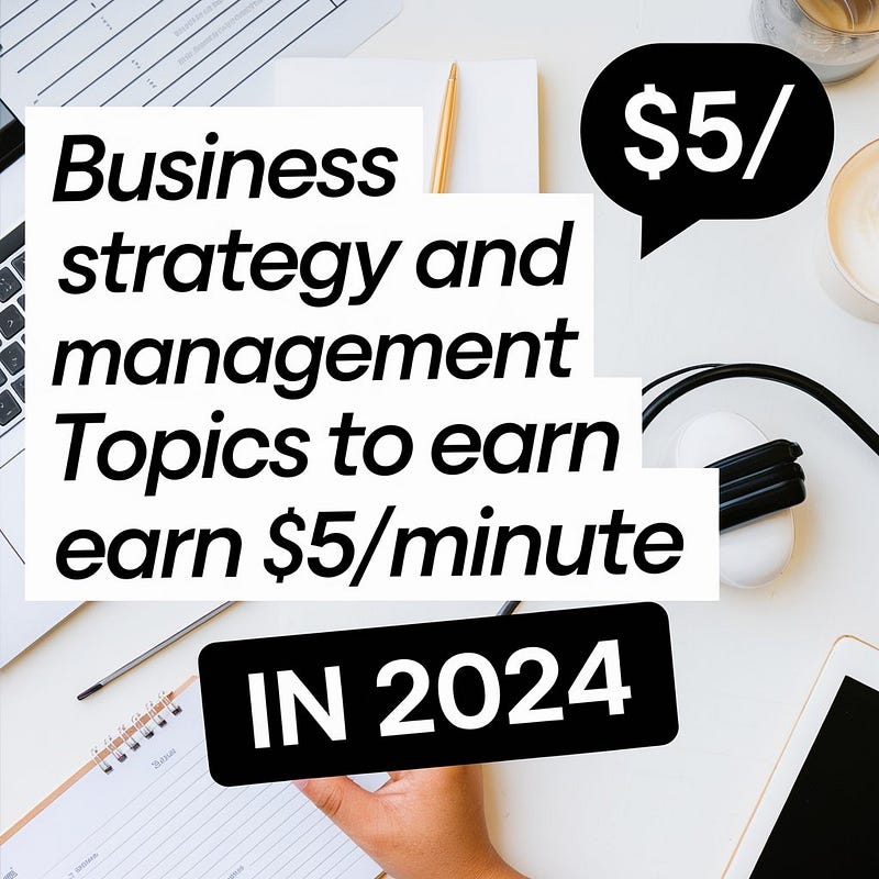 Business Strategy and Management Writing Topics